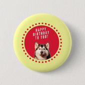 Badge Rond 5 Cm Chatte Sibérien Husky Chien Joyeux Anniversaire (Devant)