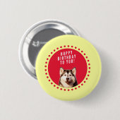 Badge Rond 5 Cm Chatte Sibérien Husky Chien Joyeux Anniversaire (Devant & derrière)