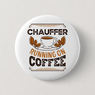 Badge Rond 5 Cm Chauffer en cours sur Café Café Caféine Cadeau