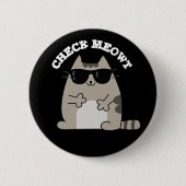 Badge Rond 5 Cm Check Meowt Funny Cool Cat Pun Dark BG (Devant)