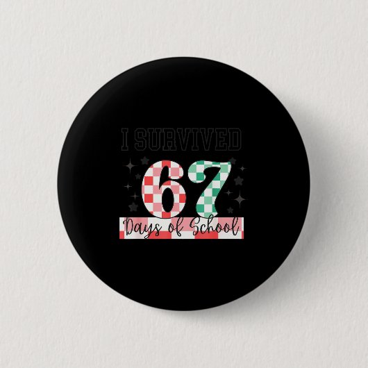Badge Rond 5 Cm Checkered I Survived 67 Days Of School Meme Teache (Devant)