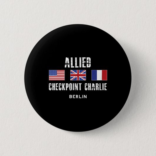 Badge Rond 5 Cm Checkpoint Charlie Guerre froide Berlin Mur Est Al (Devant)