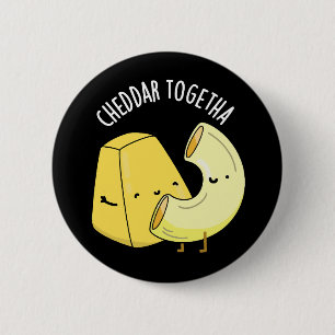 Badge Rond 5 Cm Cheddar Ensemble Funny Food Pun Dark BG