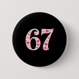 Badge Rond 5 Cm Chemise 67 Saint-Valentin 6 7 Mème Drôle 67 Cœurs 