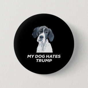 Badge Rond 5 Cm Chemise Anti Trump Mon Chien Déteste Trump