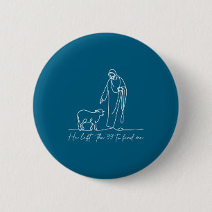 Badge Rond 5 Cm Chemise chrétienne Il a quitté les 99 pour me trou