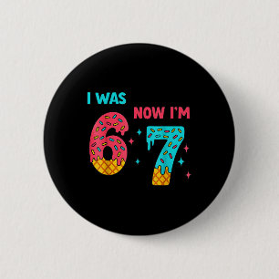Badge Rond 5 Cm Chemise d'anniversaire de 7 ans J'étais 6 maintena
