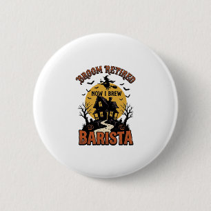 Badge Rond 5 Cm Chemise de Barista Halloween Blague de Sorcière Ca