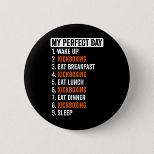 Badge Rond 5 Cm Chemise de jour parfaite Cadeaux de kickboxing pou