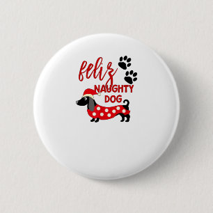 Badge Rond 5 Cm Chemise de Noël Dachshund _ Funny Feliz Naughty Do