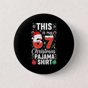 Badge Rond 5 Cm Chemise de pyjama de Noël drôle 67 T-shirt Six Sep