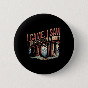 Badge Rond 5 Cm Chemise de randonnée d'aventure Je suis venu J'ai