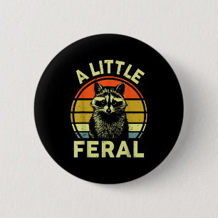 Badge Rond 5 Cm Chemise de Raton laveur Un peu sauvage Drôle de Ra
