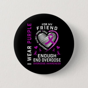 Badge Rond 5 Cm Chemise de sensibilisation à la fin des overdoses