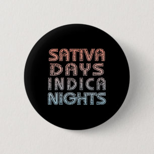 Badge Rond 5 Cm Chemise de Weed amusante - Sativa Days Indica Nigh