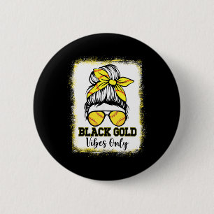 Badge Rond 5 Cm Chemise Douce Black Gold Vibes Only pour Femmes Lé