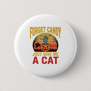 Badge Rond 5 Cm Chemise drôle de bonbons pour amateur de chats Hal