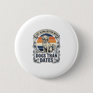 Badge Rond 5 Cm Chemise drôle pour amateur de chien Citation de gr