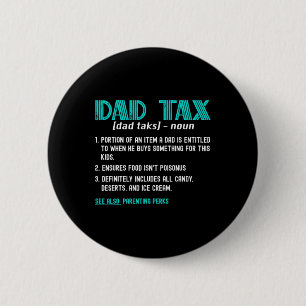 Badge Rond 5 Cm Chemise fiscale Funny Papa Définition de l'impôt F
