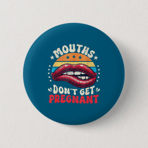 Badge Rond 5 Cm Chemise Humour Inapproprié Blagues Bouches N'