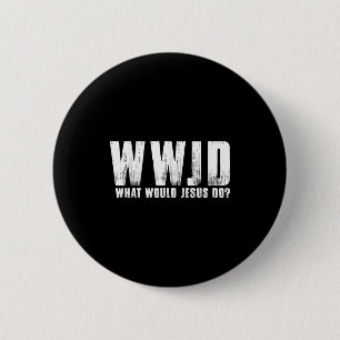 Badge Rond 5 Cm Chemise Que ferait Jésus Wwjd Chrétien