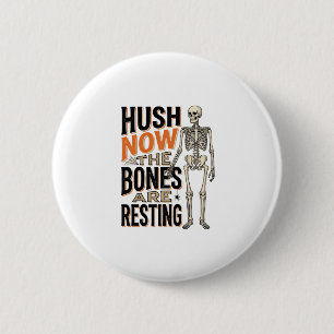 Badge Rond 5 Cm Chemise squelette drôle, gravure Halloween Hush No