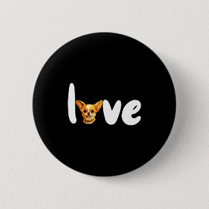 Badge Rond 5 Cm Chemise T-shirt d'amour de chien Chihuahua pour la