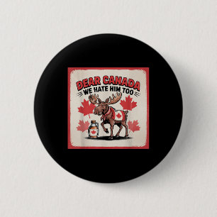 Badge Rond 5 Cm Cher Canada, Nous Le Détestons De Manifestation Po