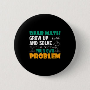 Badge Rond 5 Cm Cher Maths - Augmentez Et Résolvez Vos Propres Pro