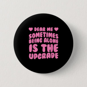 Badge Rond 5 Cm Cher Moi, Parfois Être Seul Est Le Quot De Mise À