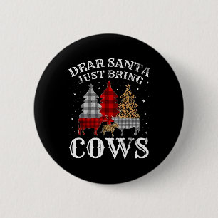 Badge Rond 5 Cm Cher Père Noël Apporte juste des vaches Buffalo de