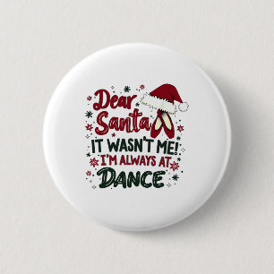 Badge Rond 5 Cm Cher Père Noël Ce N'était Pas Moi Je Suis Toujours
