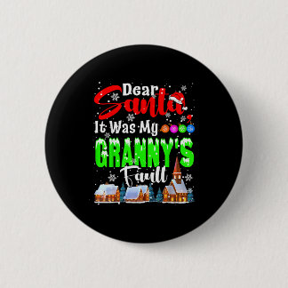 Badge Rond 5 Cm Cher Père Noël C'était La Faute De Ma Grand-Mère P