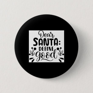 Badge Rond 5 Cm Cher Père Noël Définir Bon T Shirt