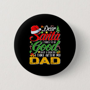 Badge Rond 5 Cm Cher Père Noël j'ai essayé d'être sage mais je res