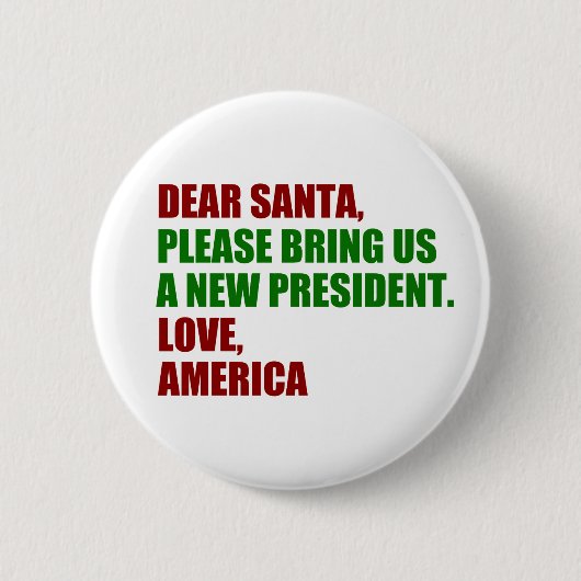 Badge Rond 5 Cm Cher Père Noël, je veux un nouveau président pour (Devant)