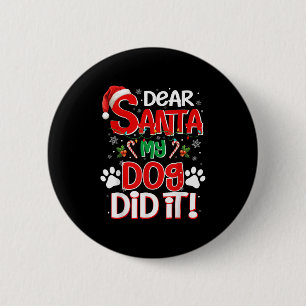 Badge Rond 5 Cm Cher Père Noël Mon Chien A Fait Ça Drôle Cadeau De
