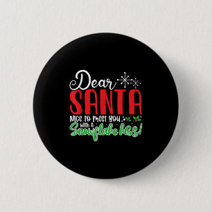Badge Rond 5 Cm Cher Père Noël Ravi De Vous Rencontrer Un Baiser D