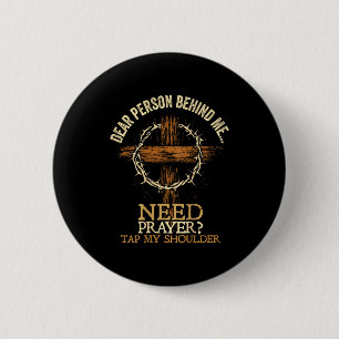 Badge Rond 5 Cm Cher Personne Derrière Moi Besoin De Prière Tapez 