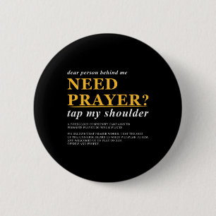Badge Rond 5 Cm Cher Personne Derrière Moi Besoin De Prière Tapez 