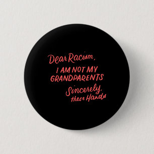 Badge Rond 5 Cm Cher Racisme Je ne suis pas mes grands-parents His