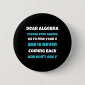 Badge Rond 5 Cm Chère Algebra Fun école sarcastique disant pour ad (Devant)