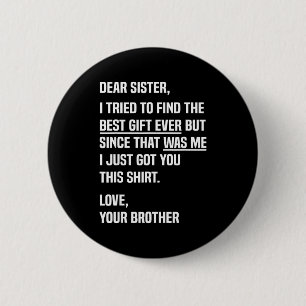 Badge Rond 5 Cm Chère sœur Humour de frère et sœur drôle pour sœur