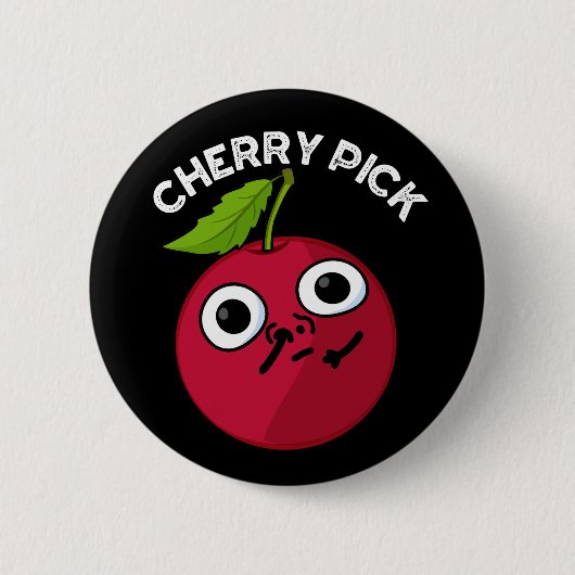 Badge Rond 5 Cm Cherry Pick Funny Fruit Pun Dark BG (Devant)