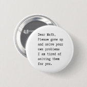 Badge Rond 5 Cm Chers maths résolvez vos propres problèmes (Devant & derrière)