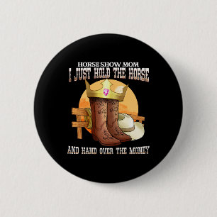Badge Rond 5 Cm Cheval Montre Maman Je Tiens Le Cheval Et La Main