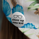 Badge Rond 5 Cm Chevaucher Emo Kid | Lunettes de haute qualité amu<br><div class="desc">Vous avez besoin d'accumuler vos pièces d'air ? Attrapez ce mignon bouton noir et blanc ! Caractéristiques de design "Cheer Up,  Emo Kid" en style rétro avec une paire de cadres hipster noirs.</div>