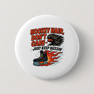 Badge Rond 5 Cm Cheveux de hockey, on s'en fiche, continuez à bour