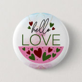 Badge Rond 5 Cm Chic Salutations : Hello Love Button (Devant)