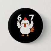 Badge Rond 5 Cm Chicken 67 Meme Six Seven Funny Gen Alpha  (Devant)